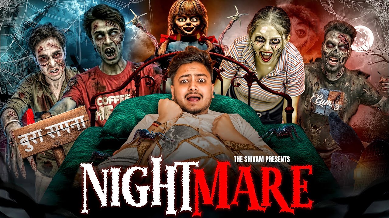 NIGHTMARE || THE SHIVAM