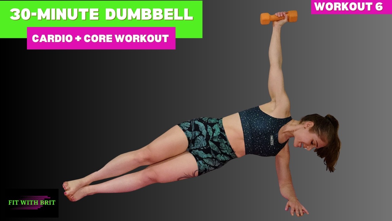 30-Minute Dumbbell Workout: Cardio + Core Workout