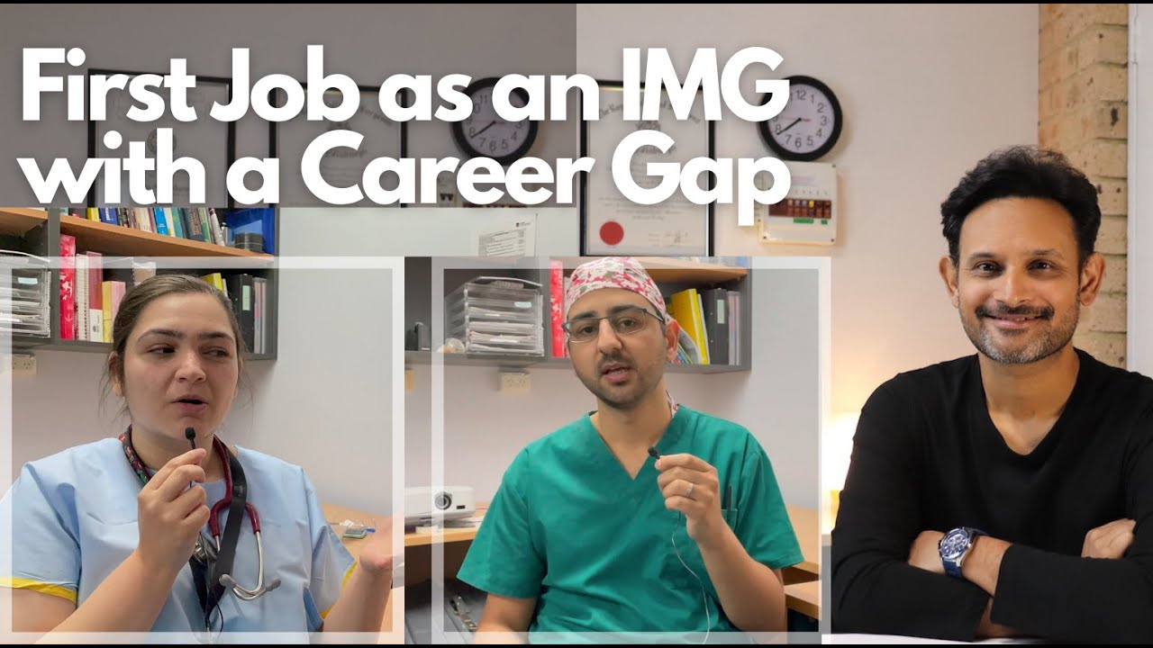 Finding first job as an IMG  with a career gap
