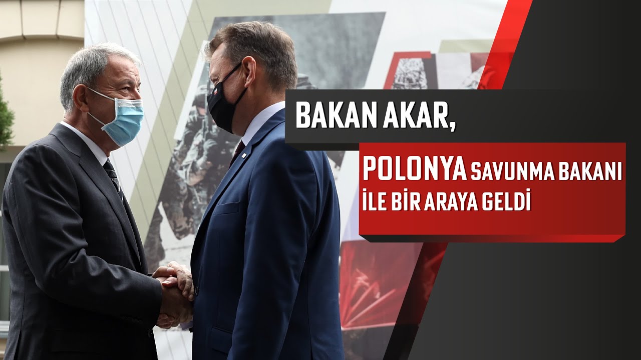 Bakan Akar, Polonya Savunma Bakanı ile bir araya geldi