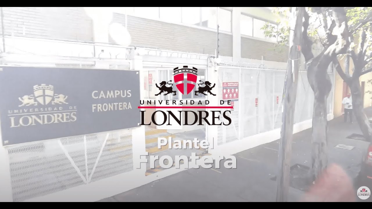 Plantel Frontera - Universidad de Londres