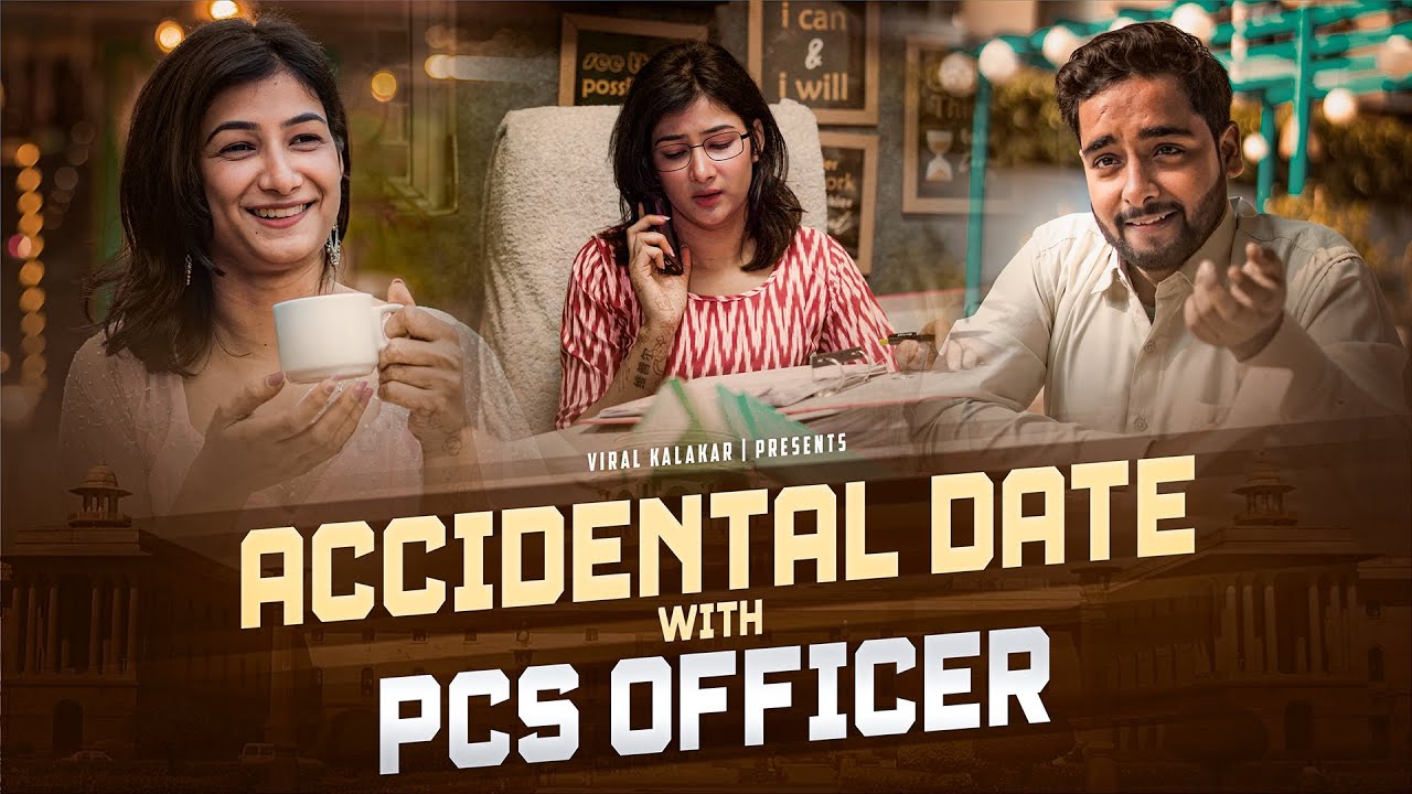 Accidental Date with PCS Officer || Viral Kalakar