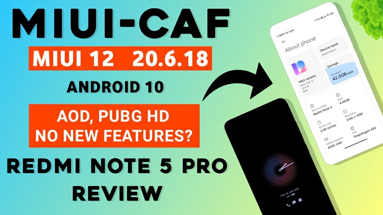MIUI 12 CAF 20.6.18 Android 10 Port For Redmi Note 5 Pro | AOD, PUBG HD, NO NEW FEATURES?