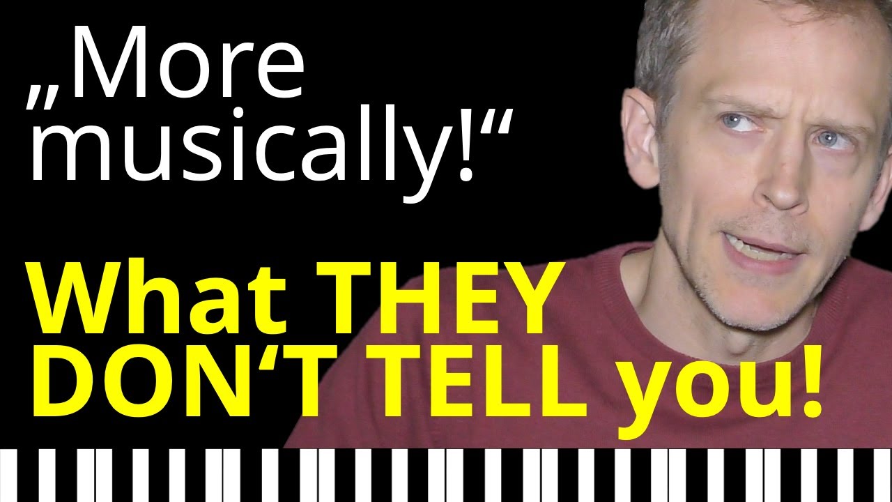 Play it MORE MUSICALLY - But HOW ?!?