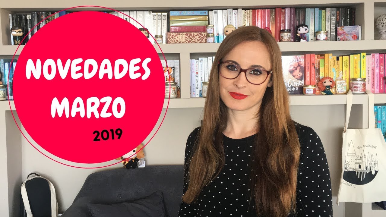 NOVEDADES LITERARIAS MARZO 2019 | BIBIANA IN BOOKLAND