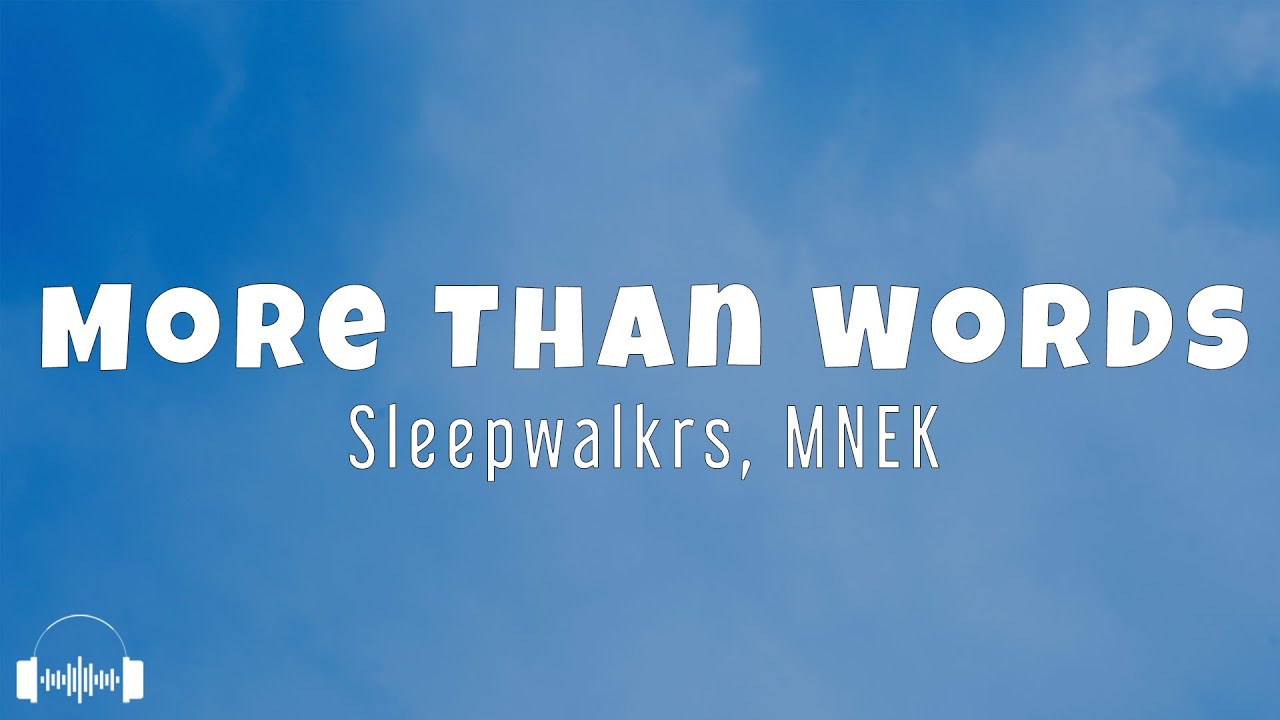 Sleepwalkrs - More Than Words (feat. MNEK) (Lyrics) | Dirty Decibels