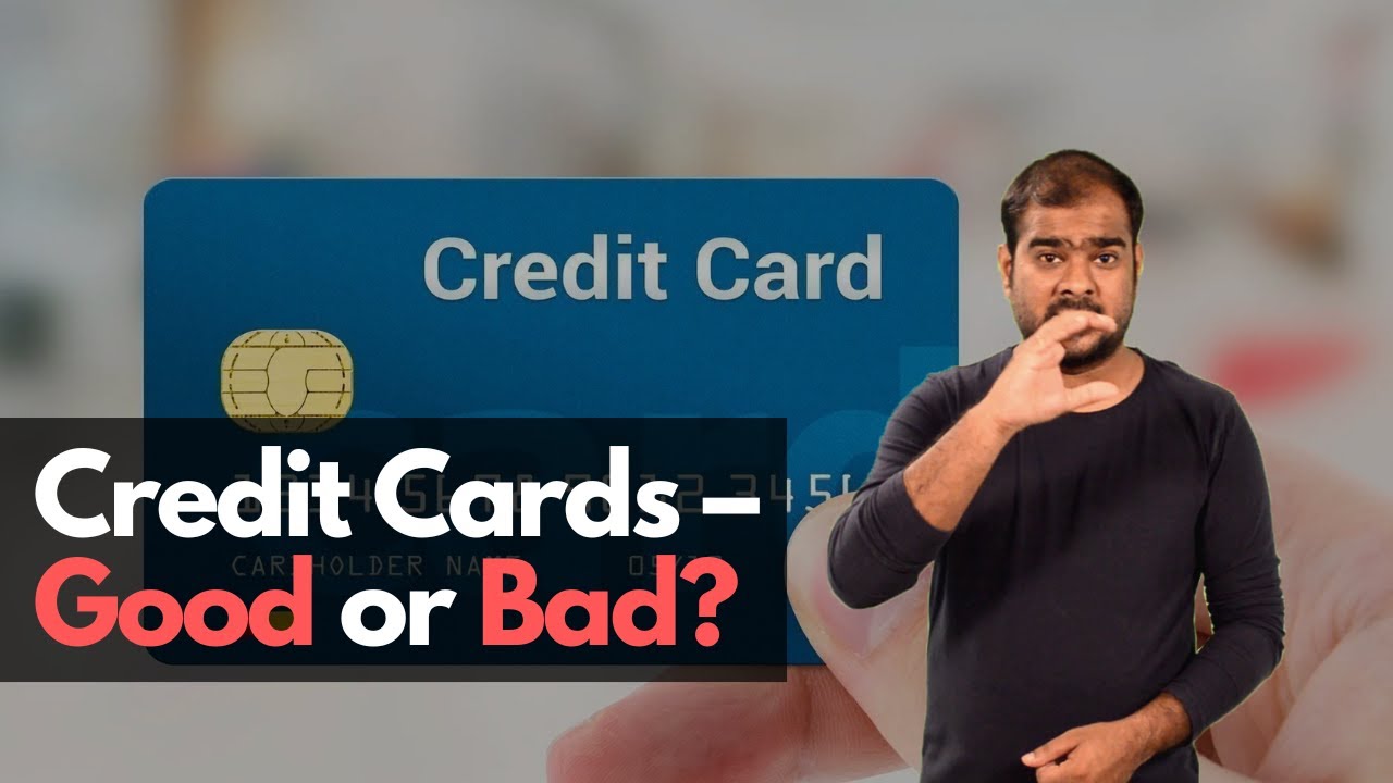 Credit Cards – Good or Bad?