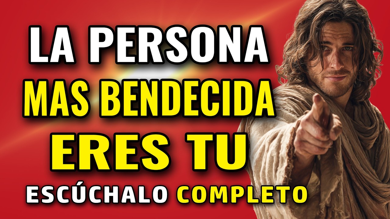 DIOS  ES BUENO Y TE DICE, ERES LA PERSONA MAS BENDECIDA DEL UNIVERSO