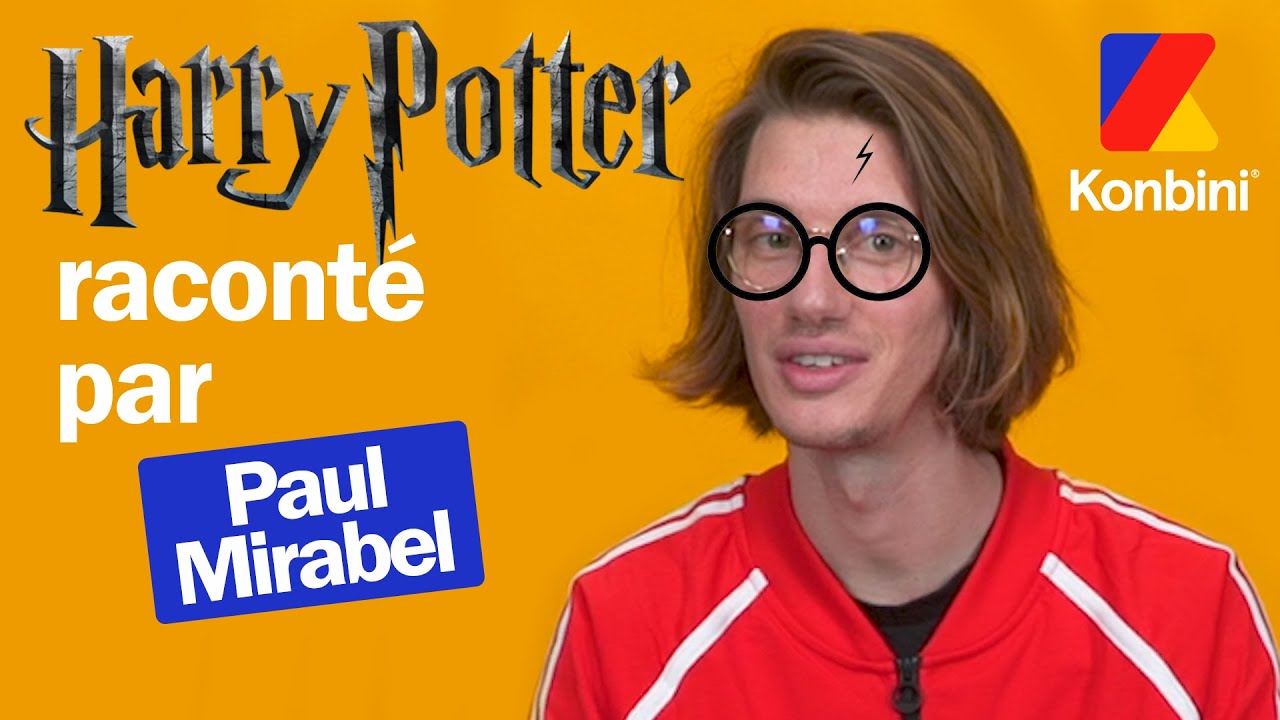 Paul Mirabel raconte la saga Harry Potter : 
