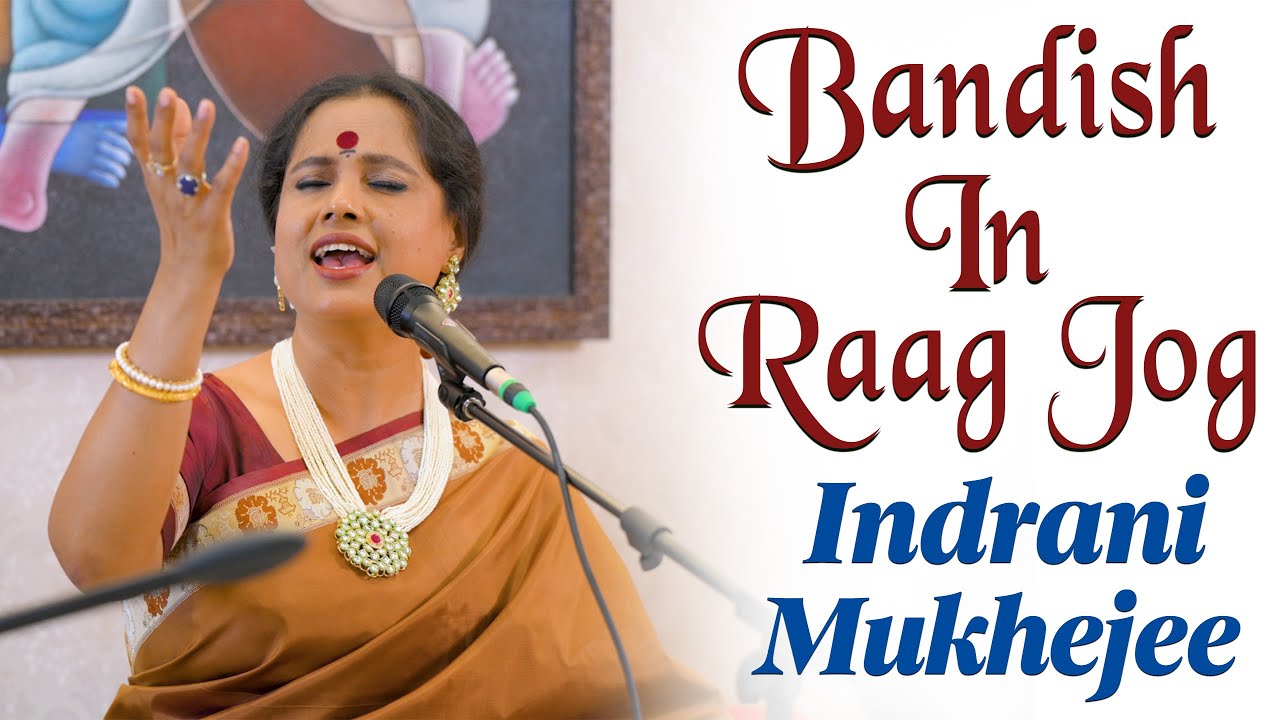 Bandish in Raag Jog | Indrani Mukherjee | Bazm e Khas