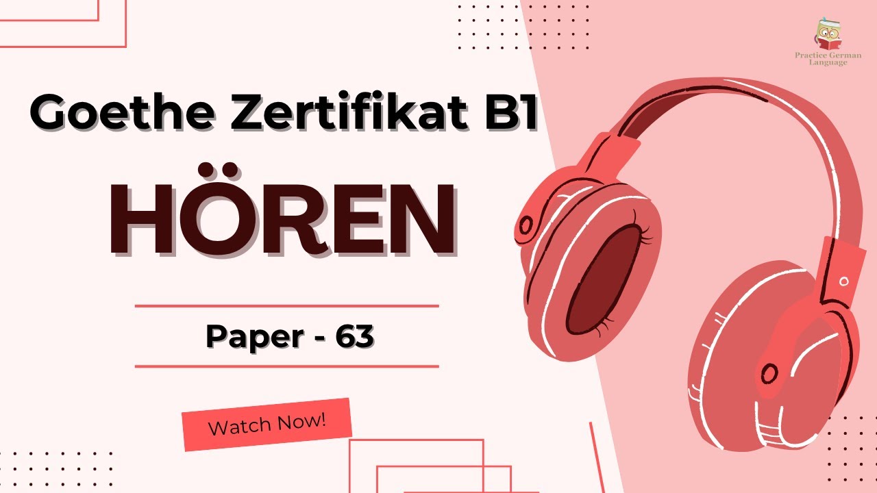 Goethe B1 Listening Practice | Full Hören Test for 2025 Goethe Zertifikat Exam | Paper 63 |