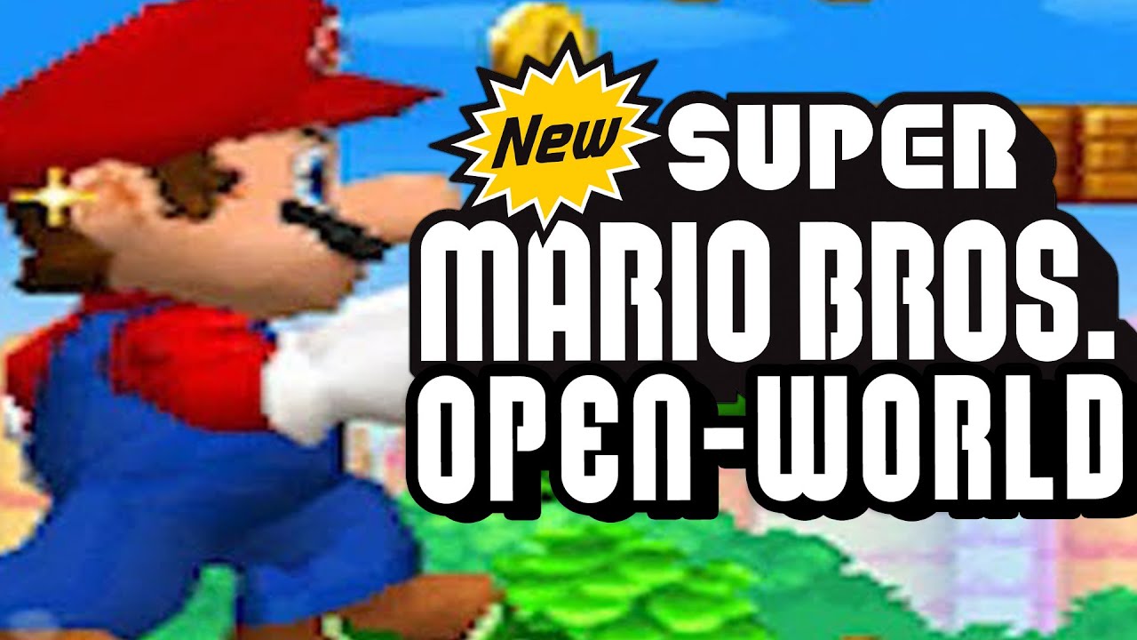 An Open World New Super Mario Bros Game!