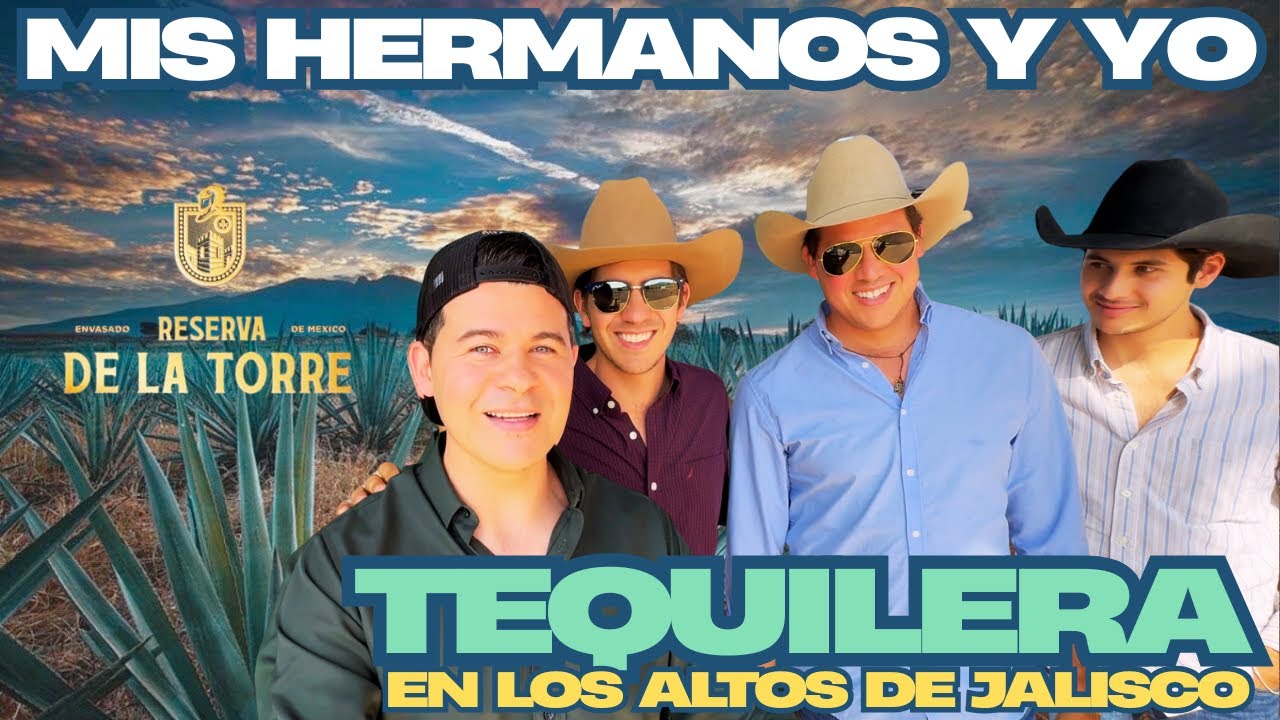 LLEVO A MIS HERMANOS A CONOCER CÓMO SE HACE EL TEQUILA