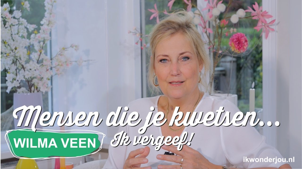 #375 Mensen die kwetsen 😞 Ik vergeef! / Wilma Veen – Ik Wonder Jou