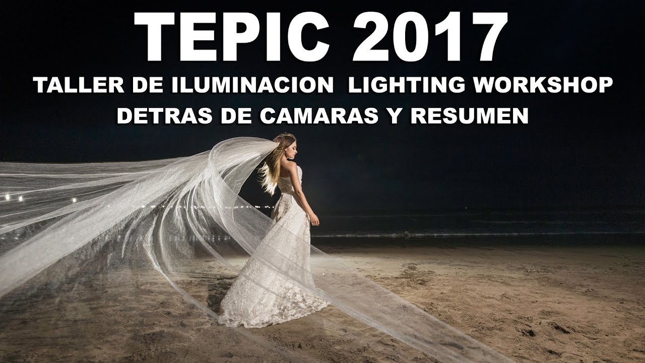 Tepic Nayarit Lighting Workshop 2017, Resumen y detrás de cámaras