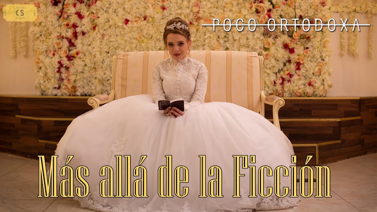 Más allá de la ficción: POCO ORTODOXA