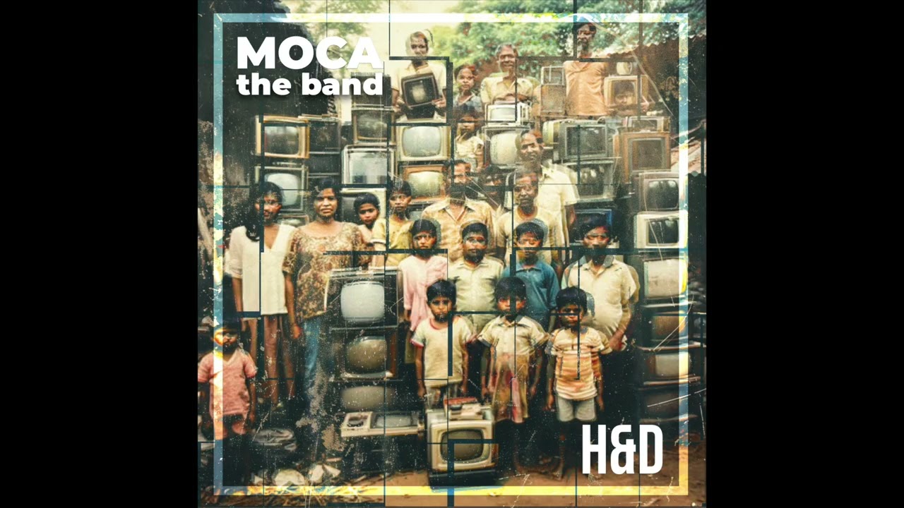 MOCA the Band - H&D (Single)