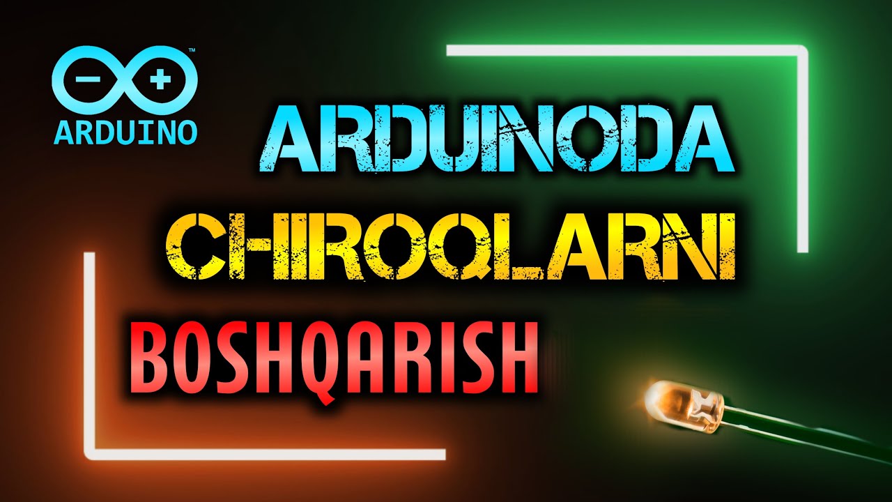 ARDUINOGA  AJOYIB  KOD  YOZISHNI  O'RGANAMIZ