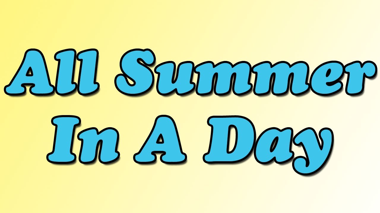 All Summer in a Day by Ray Bradbury (Summary and Review) - Minute Book Report