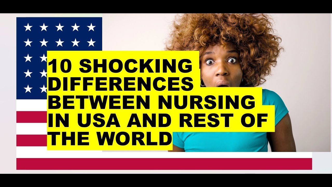 10 Shocking Differences Between Nursing in USA and the Rest of the World