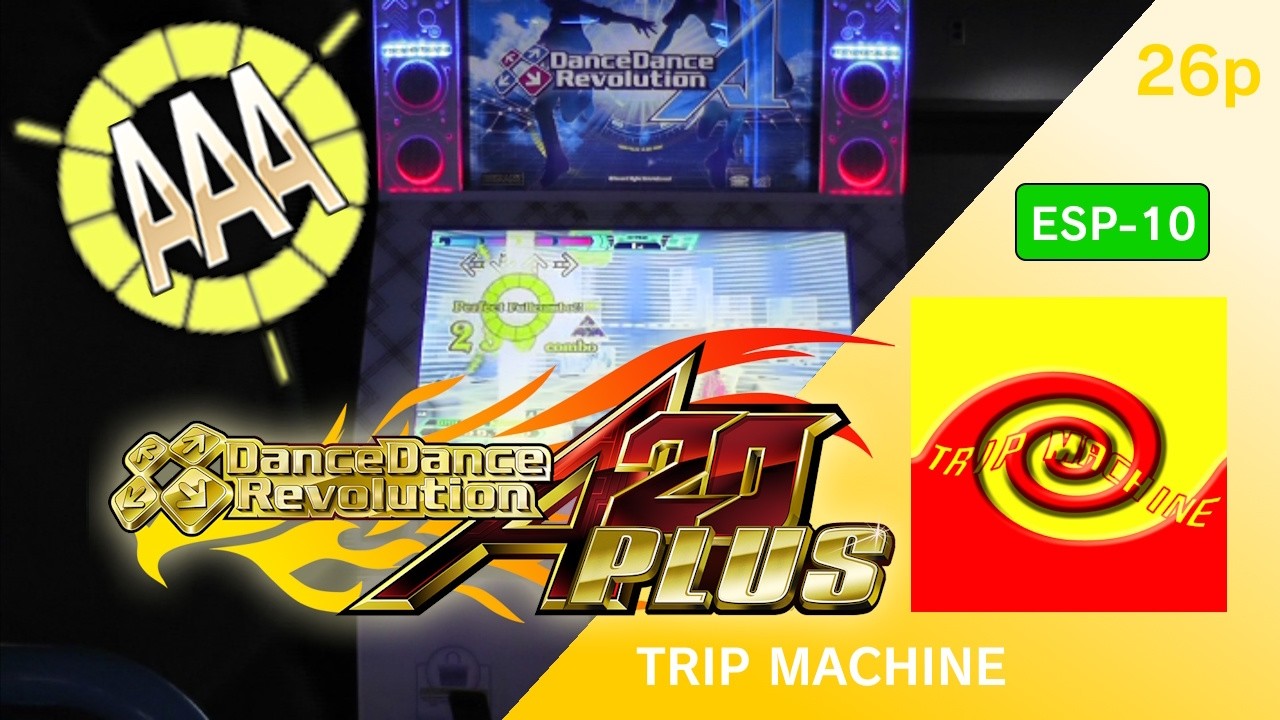 TRIP MACHINE ESP-10 PFC!!【DDR A20 PLUS】