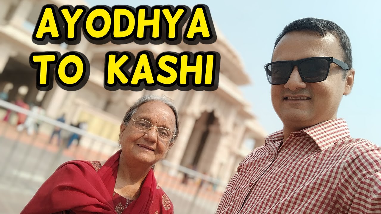 Ayodhya Ram temple to Varanasi