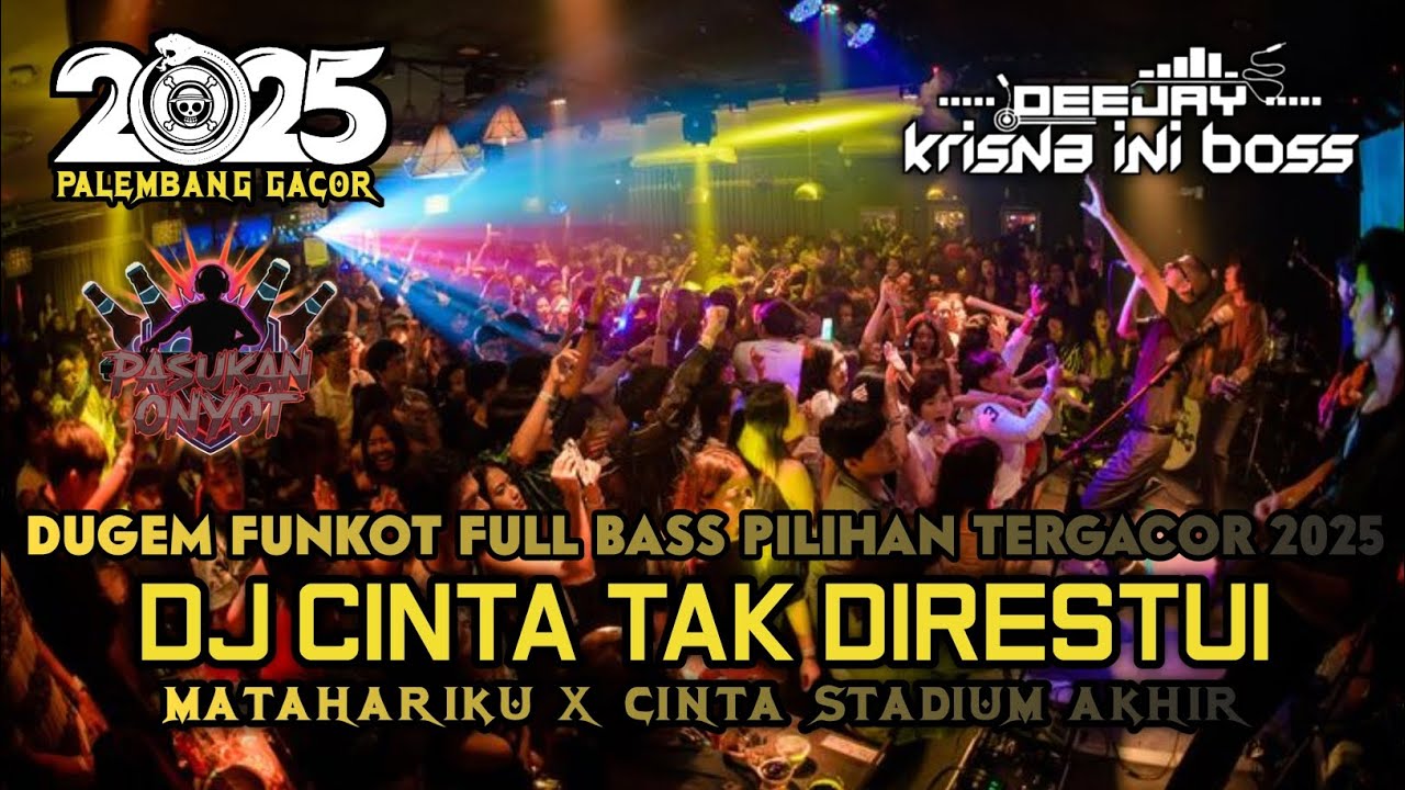 DUGEM FUNKOT FULL BASS PILIHAN TERGACOR‼️DJ CINTA TAK DIRESTUI X MATAHARIKU X CINTA STADIUM AKHIR