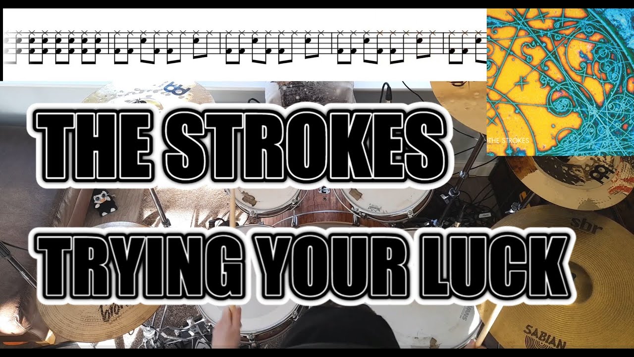The Strokes - Trying Your Luck - Drum Cover With SHEET MUSIC
