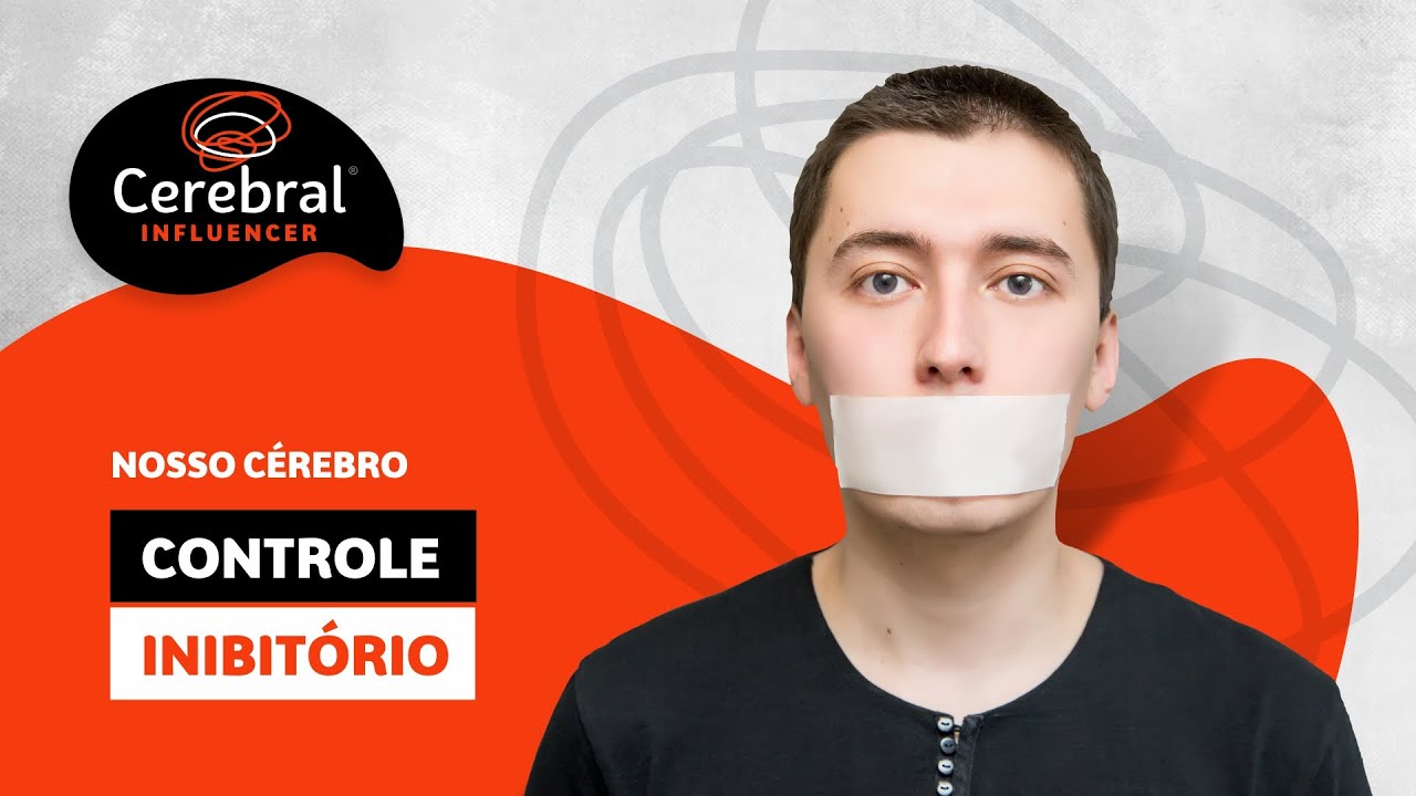 Controle Inibitório - Compulsão como tratar? (Neurociência e Controle dos Impulsos)