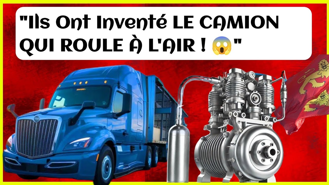 Ce Moteur Français Qui Propulse Un Camion Avec De l’Air Va Révolutionner le Transport Mondial !