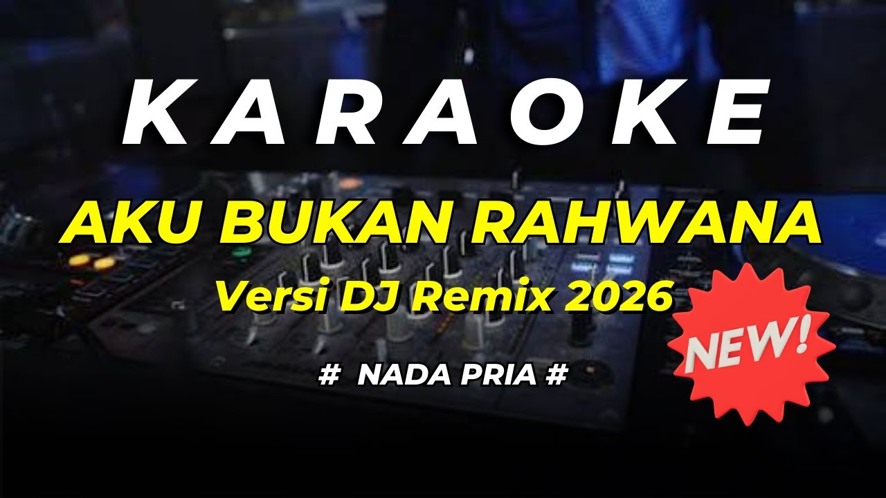 AKU BUKAN RAHWANA | KARAOKE | NADA PRIA | DJ REMIX 2026