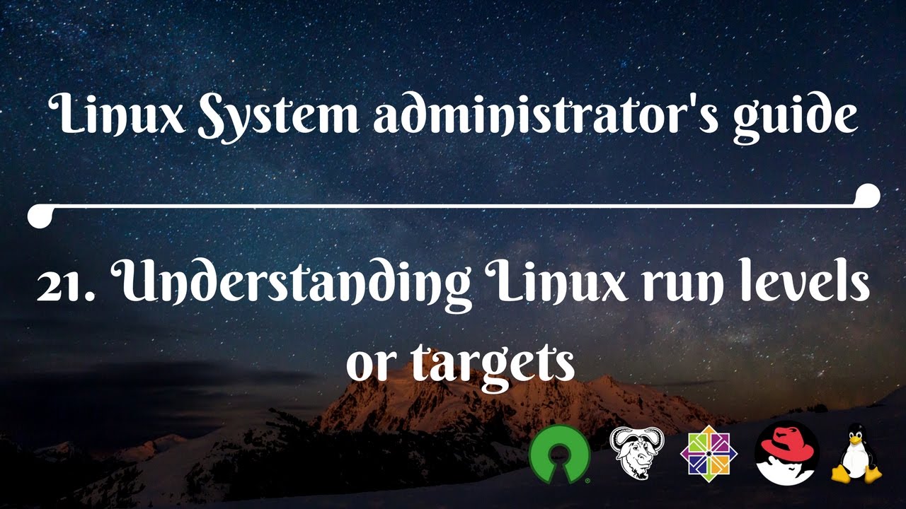 21. Understanding Linux run levels or targets