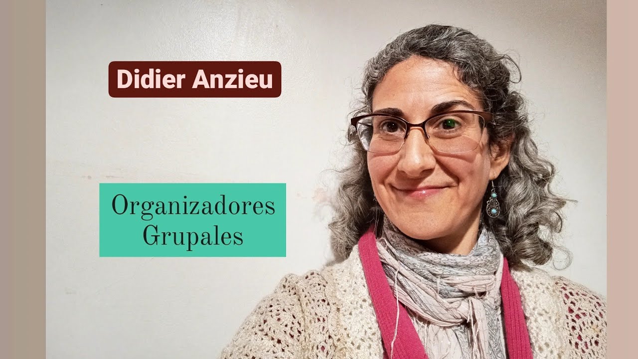 Como entender los Organizadores Grupales de Anzieu