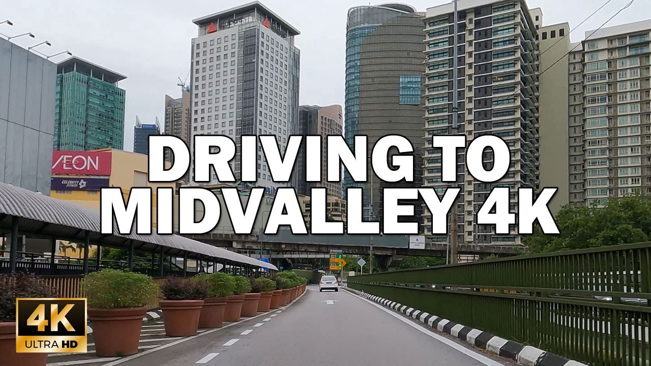 DRIVING TO MIDVALLEY 4K 60FPS - FROM SOGO