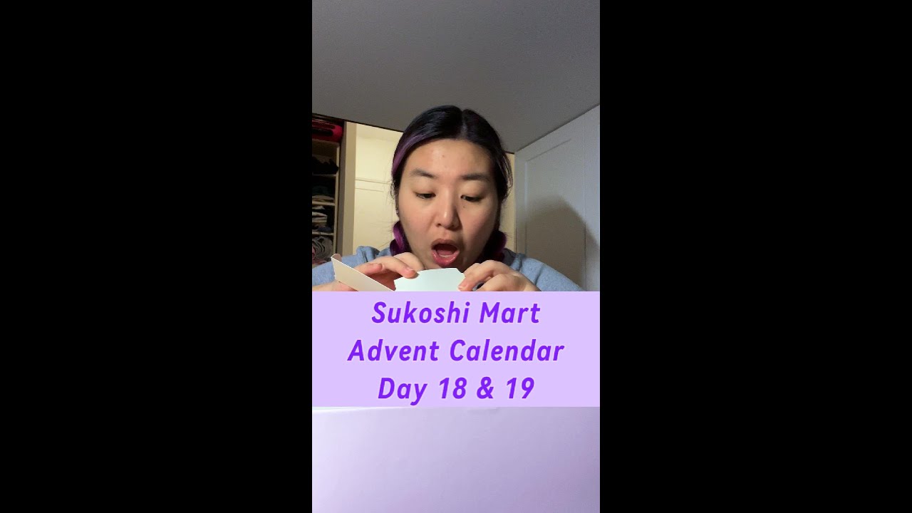 ...🐌 | Sukoshi Mart Advent Calendar Day 18 & 19