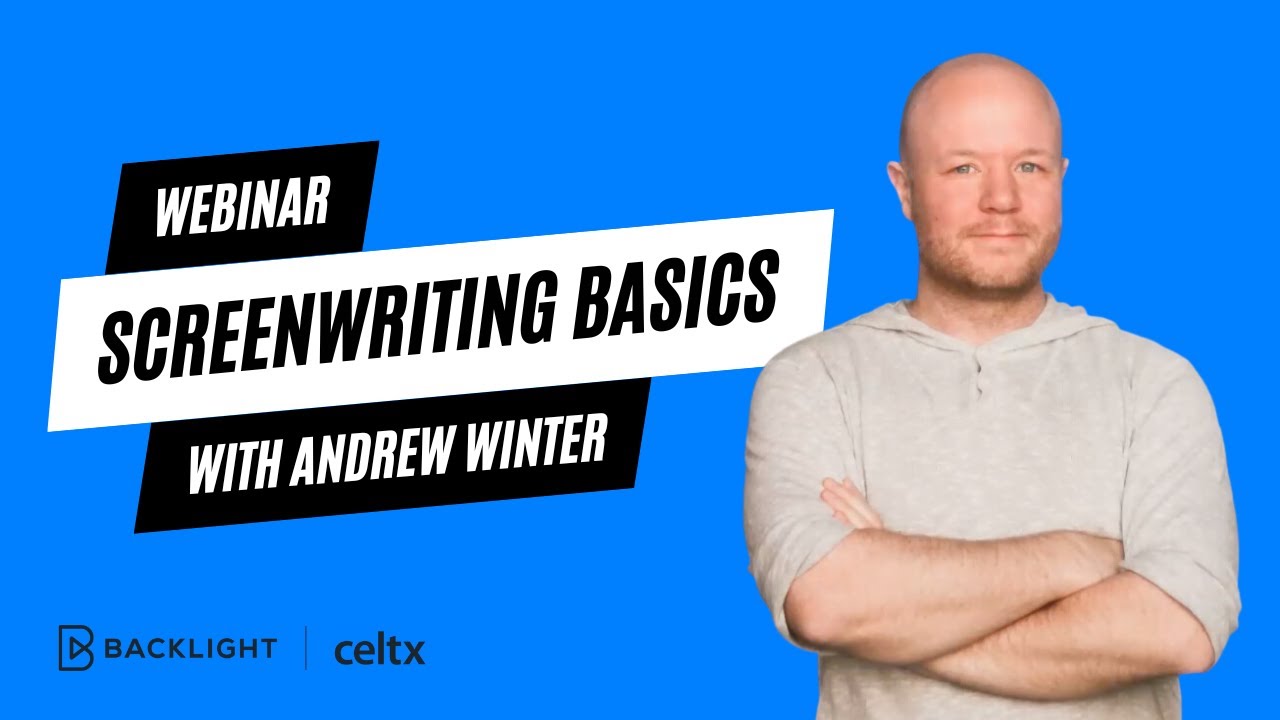 The Basics of Screenwriting | A Celtx Webinar