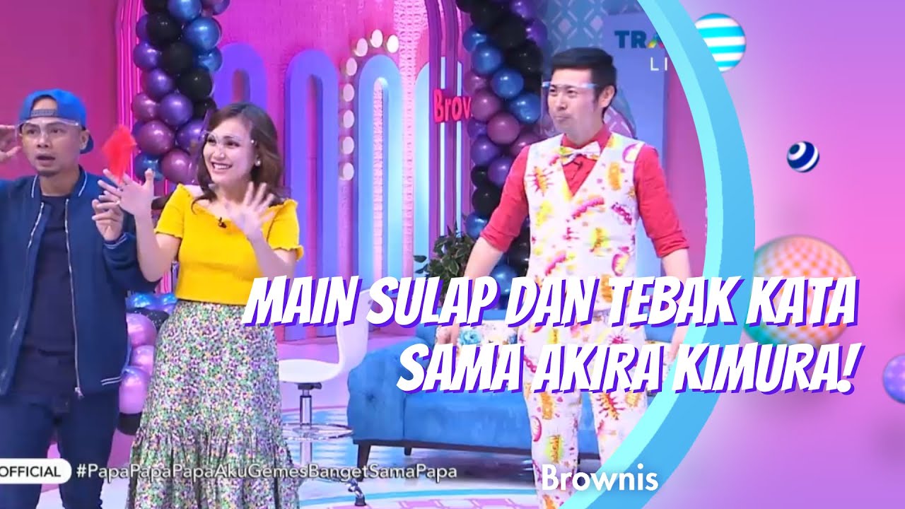 MAIN SULAP DAN TEBAK KATA SAMA AKIRA KIMURA! | BROWNIS (18/12/20) P1