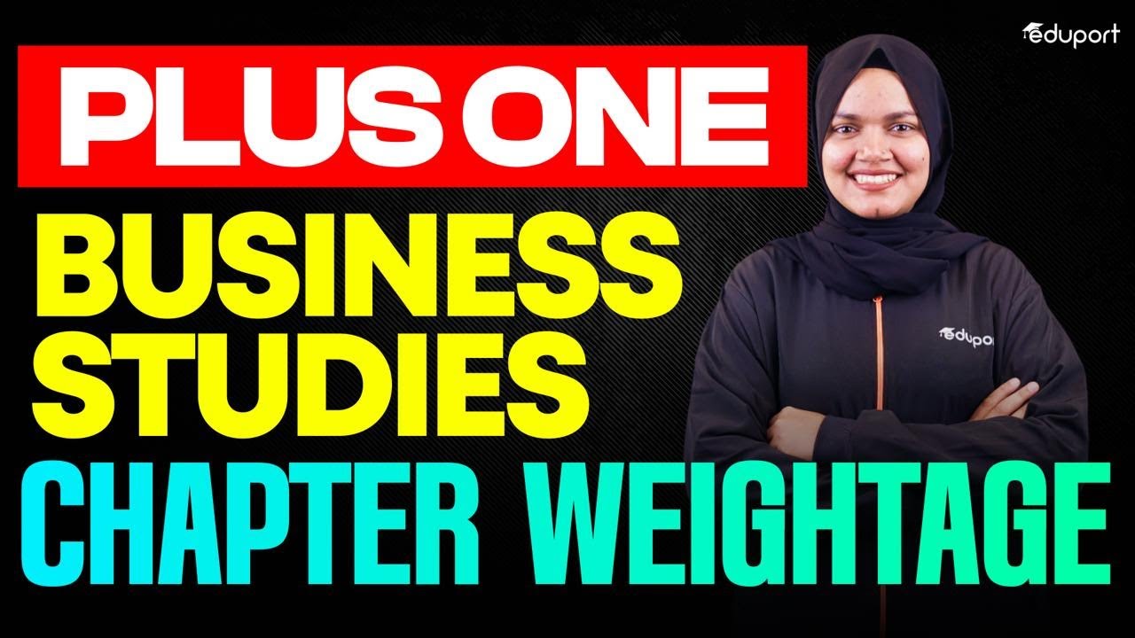Plus One Business Studies Public Exam Chapter Weightage | Eduport Plus One