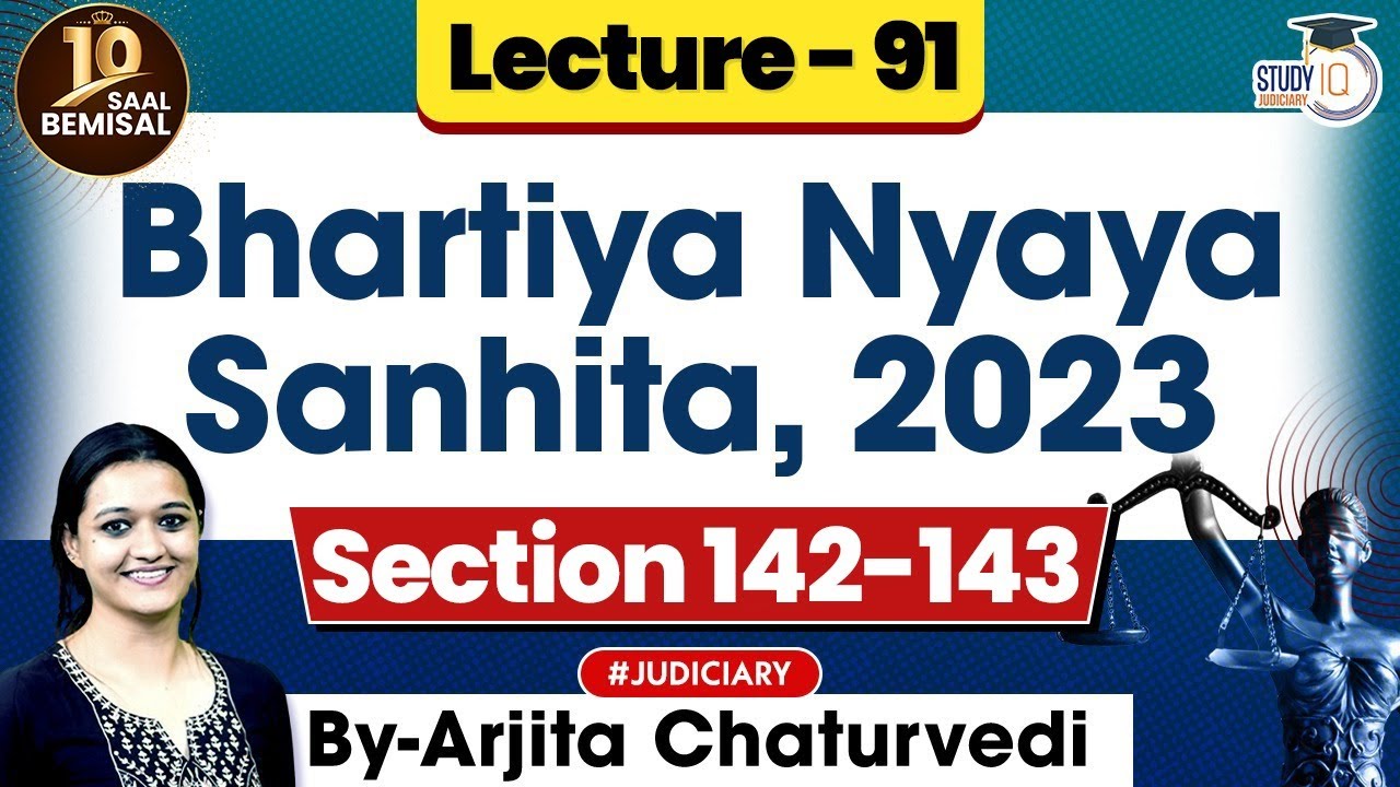 Bhartiya Nyaya Sanhita 2023 | Lec 91: Section 142-143 BNS 2023 | New Criminal Laws Detailed Lecture