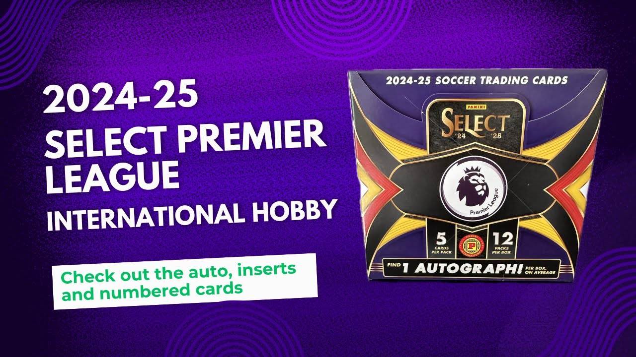 2024-2025 Select Premier League International Hobby Box