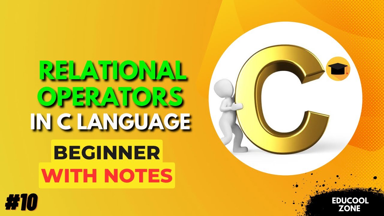 #10 Relational Operators in C Programming
