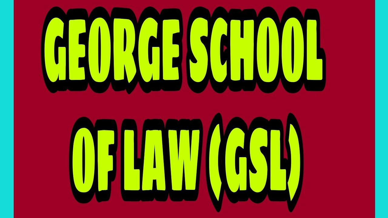 GEORGE SCHOOL OF LAW #GSL #CU_LAW_COLLEGE