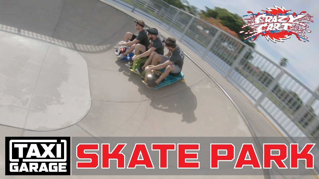 Crazy Cart Skate Park FPV Chase Mr. Steele | TAXI GARAGE