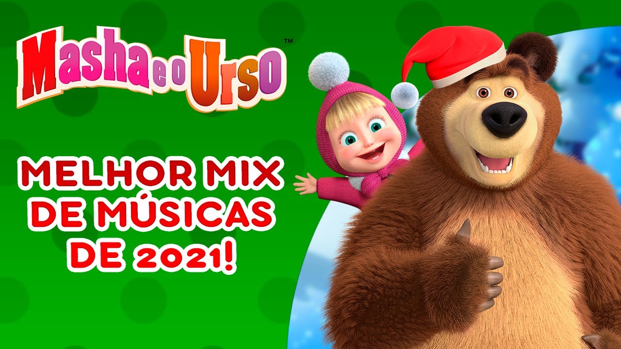 Masha e o Urso 👱‍♀️🐻 Melhor mix de músicas de 2021!🎄🎅🎶 Coleção de canções