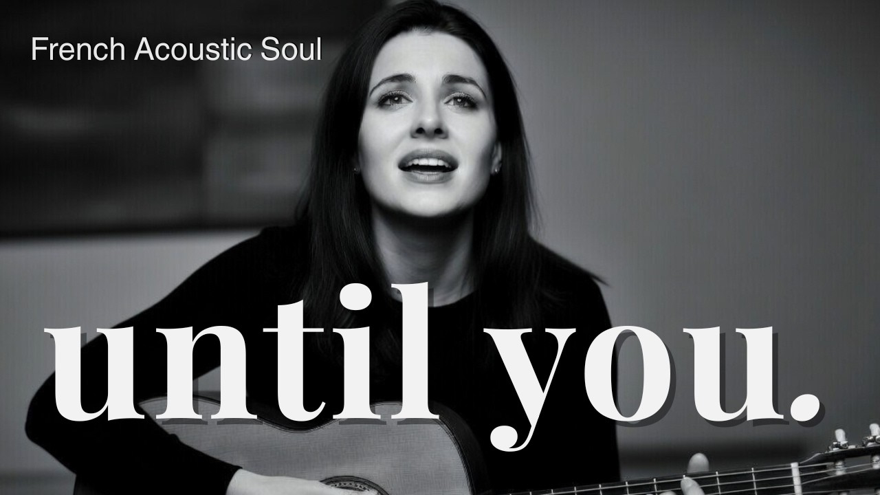 Soulful French Acoustic | Avant Toi |  