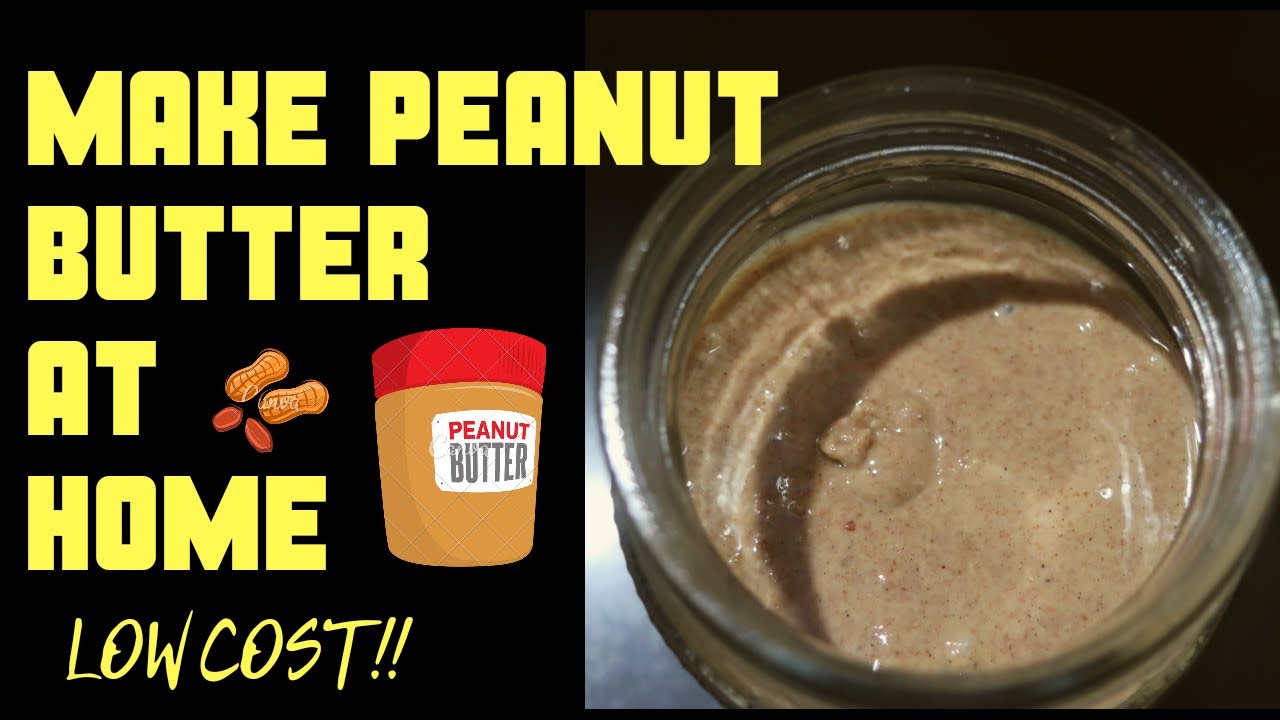 Homemade Peanut Butter | Different Flavours , Low Cost & Easy To Make.