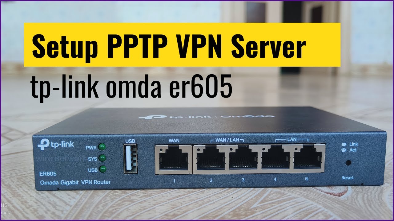 How to setup PPTP VPN server on tp link omada ER605 (2024)