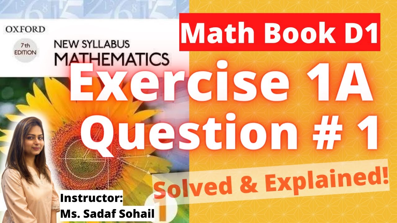 Exercise 1A | Question # 1 | Chapter # 1 | Book D1 - New Syllabus Mathematics | Solved & Explained