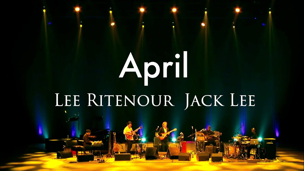 April - Lee Ritenour Band w. Jack Lee  (HD 1080p)