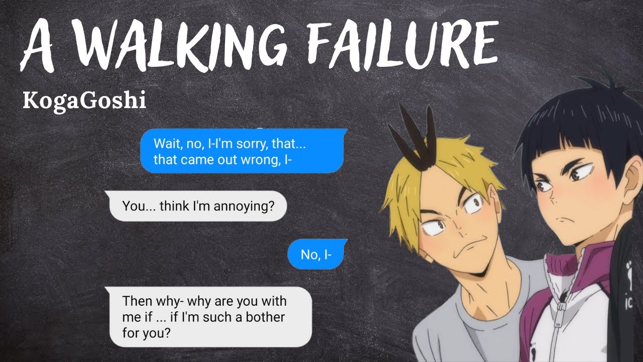 A Walking Failure | Facing Their Fears series | KogaGoshi | Haikyuu Texts [Revoiced]